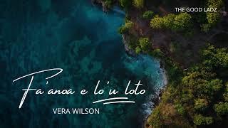 Vera Wilson - Fa'anoa e lo'u loto (Official Audio)