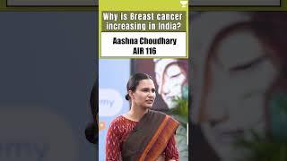 Why is Breast cancer increasing in India? | IAS Aashna Choudhary | UPSC Mock Interview