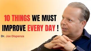 || JOR DISPENZA || 10 THINGS WE MUST IMPROVE EVERY DAY || YOUR VALUE WILL INCREASING 10 RULES ||