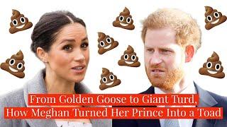 How Meghan Markle and Sunshine Sachs Turned Prince Harry from the Golden Goose to a Giant Turd