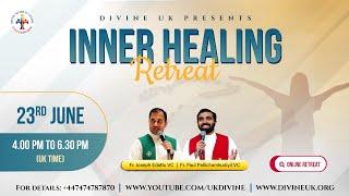 (LIVE) Inner Healing Retreat (23 June 2025) Divine UK