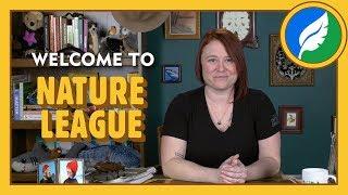 Welcome to Nature League!