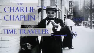 CHARLIE CHAPLIN NEW TIME TRAVELER... CONSPIRACY CLASSICS