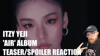 ITZY YEJI 'AIR ALBUM TEASER/SPOILER REACTION' l CAN'T WAIT FOR IT !