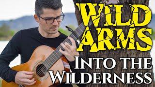 Into the Wilderness (Wild Arms) | Classical Guitar Cover