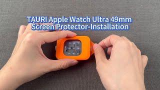 TAURl Apple Watch Ultra 49mm ScreenProtector Installation