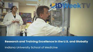 Indiana University School of Medicine: Research & Training Excellence in the U.S. & Globally