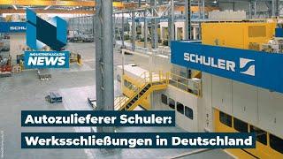 Autozulieferer Schuler: Werksschließungen bei Pressehersteller und Andritz Tochter in Deutschland