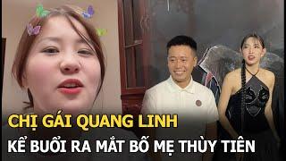 Chị gái Quang Linh kể buổi ra mắt bố mẹ Thùy Tiên