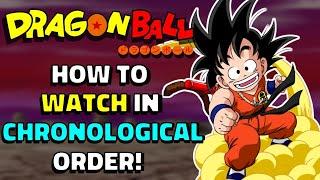 How To Watch DRAGON BALL In CHRONOLOGICAL ORDER | Anime Watch Guide!