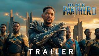 Black Panther 3 Trailer (2025) | Will Smith | Marvel Studios