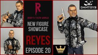 DAMTOYS: REYES (GANGSTERS KINGDOM): NEW FIGURE SHOWCASE (EP. 20)