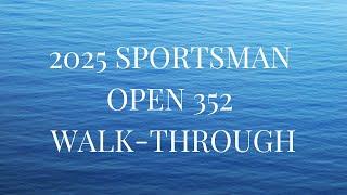 2025 SPORTSMAN OPEN 352 WALK-THROUGH