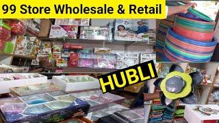 99 store wholesale& Retail household items Gift items toys crockery wholesale market hubli karnataka