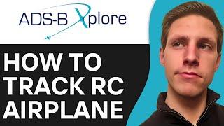 How To Track an RC Airplane With ADS-B | Easy & Fast