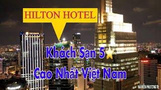 Hilton Hotel Saigon || Khách Sạn 5 Sao Cao Nhất Việt Nam