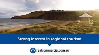 Strong interest in regional tourism | realcommercial.com.au