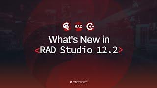 RAD Studio 12.2 release webinar