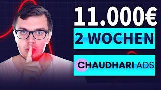 Ich habe 11.000€ in 2 Wochen mit Chaudhari Ads verdient