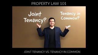 Property Law 101: Joint Tenancy vs  Tenancy in Common