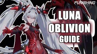 THE COMPLETE GUIDE TO LUNA OBLIVION | Punishing Gray Raven