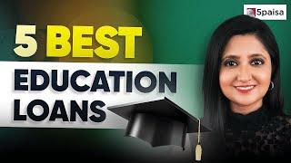 Top 5 Education Loans with Low Interest Rates | How to Apply for Student Loan - 5paisa