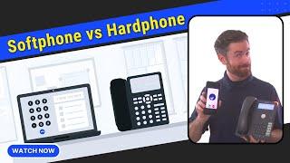 Softphone vs Hardphone - Which is Better for Your Business?