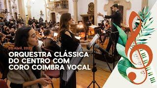 Orquestra Clássica do Centro com Coro Coimbra Vocal