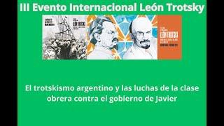 “El trotskismo argentino y las luchas de la clase obrera contra el gobierno de Javier Milei”