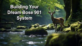 Building Your Dream Bose 901 Audio System