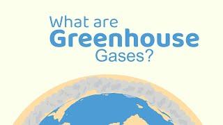 What are Greenhouse Gases?