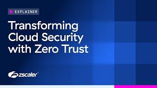 Transforming Cloud Security with Zero Trust