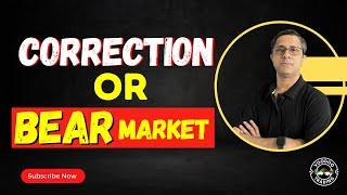 Correction or Bear Market | Are We in Bear Market or It's just Correction