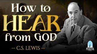 How to Listen to GOD's Voice: Powerful Keys for Spiritual Growth | C.S Lewis