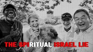 The Spiritual Israel Lie