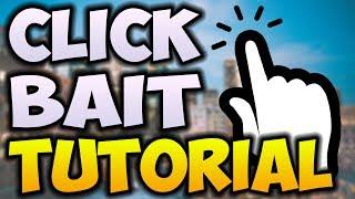 How To CLICKBAIT On YouTube In 2017! How To Get More VIEWS On Your YouTube Videos FAST!