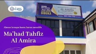 Alasan kenapa kamu harus memilih Ma'had Tahfiz Al Amira