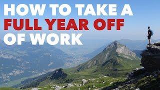 How to Take a Full Year Off of Work