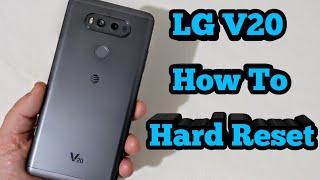 How To Hard Reset The LG V20!!!