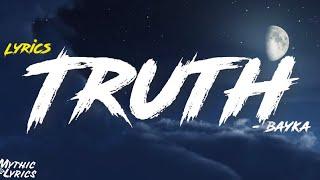 Bayka - Truth (Lyrics)