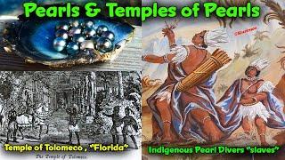 Pearls & The American Indians // Temple of Tolomeco / Lucayan "slave" Pearl Divers