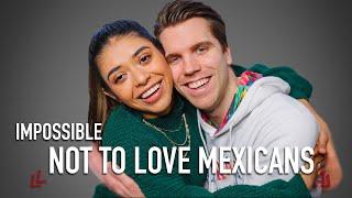 WHY ARE MEXICANS SO LIKEABLE? (7 cool things they do)