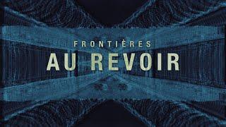 Frontières - Au revoir (OFFICIAL VISUALIZER)