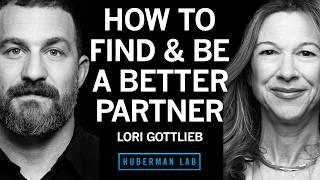 How to Find & Be a Great Romantic Partner | Lori Gottlieb