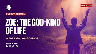 ZOE: THE GOD-KIND OF LIFE | LIVE Church Service (Sun Oct 13, 2024)