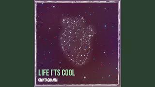 Life I'ts Cool