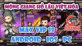 Mộng Giang Hồ Lậu Việt Hóa - Tặng Max VIP 18 | DGamer TV