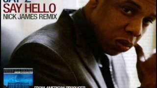 Jay Z - Say Hello (Nick James Remix)
