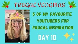 Frugal Vlogmas Day 10: Five favourite frugal YouTubers