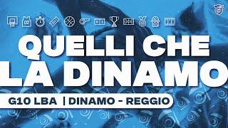 G11 LBA DINAMO BDS - REGGIO EMILIA | QUELLI CHE LA DINAMO